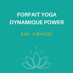 Forfait Yoga dynamique power -juin