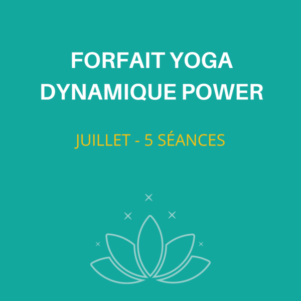 Forfait Yoga dynamique power juillet