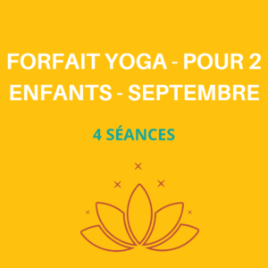 forfait pour 2 enfants - septembre- Happy Yoga